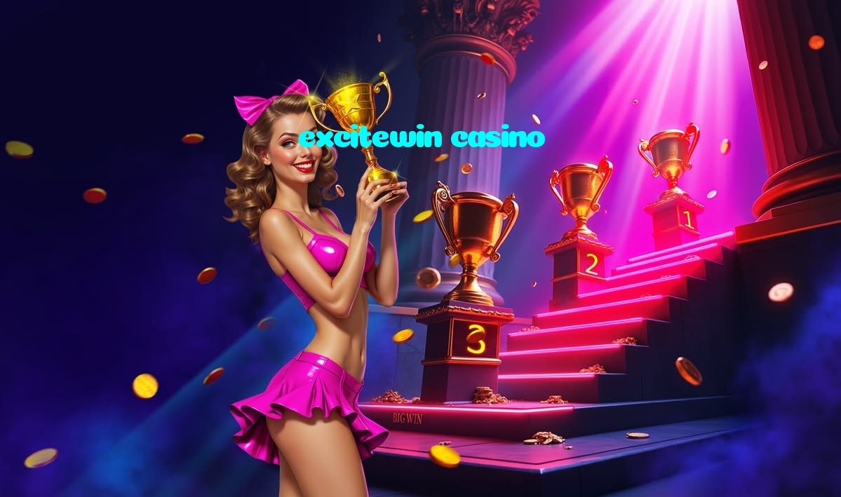 excitewin casino